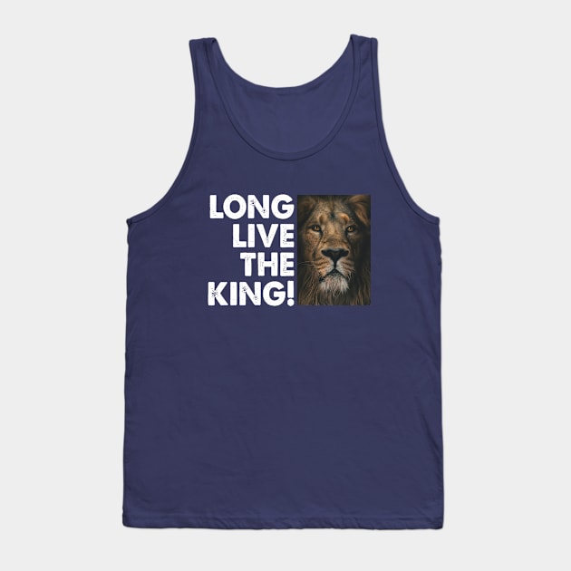 long live the king Tank Top by CreativeIkbar Prints